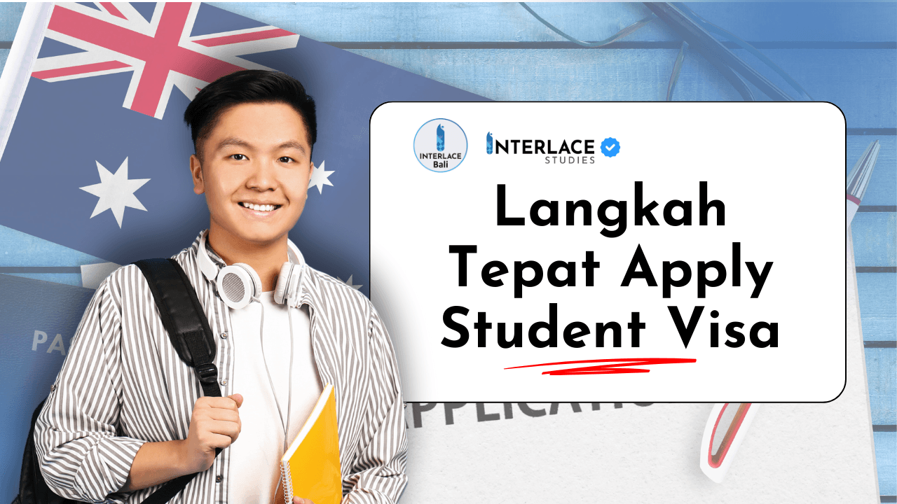 Cara Mengurus Student Visa Yang Benar